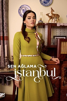 Постер к сериалу Не плачь, Стамбул