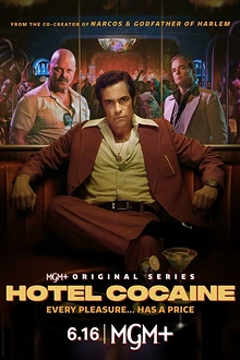 Постер к сериалу Отель «Кокаин»