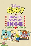 Постер к мультсериалу Disney Presents Goofy in How to Stay at Home
