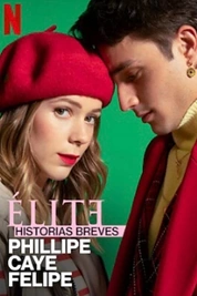 Постер к сериалу Элита: короткие истории. Филипп, Каэ, Фелипе