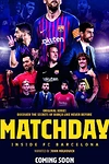 Постер к сериалу Matchday: Изнутри ФК Барселона