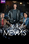 Постер к сериалу Любыми средствами