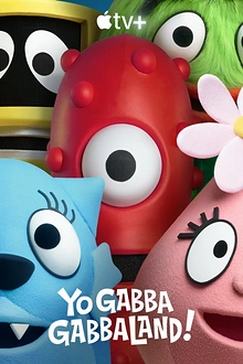 Постер к сериалу Йоу Габба ГаббаЛандия!